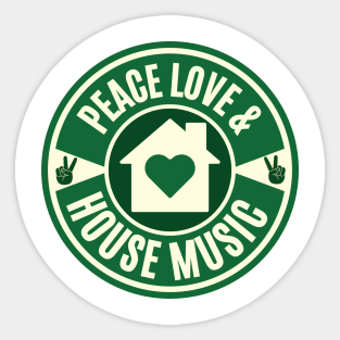 PEACE LOVE AND HOUSE MUSIC - Retro (green) Sticker